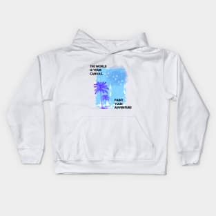 The World is Your Canvas, Paint your Adventure Kids Hoodie